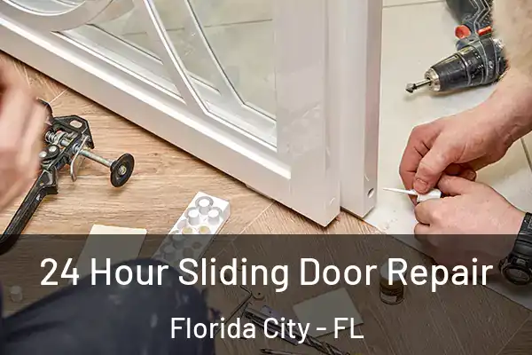 24 Hour Sliding Door Repair Florida City - FL