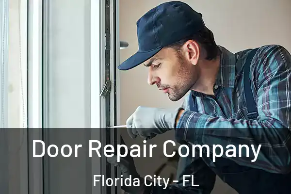 Door Repair Company Florida City - FL