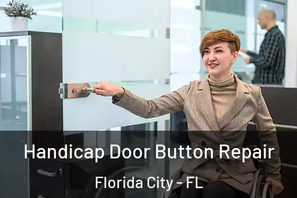 Handicap Door Button Repair Florida City - FL