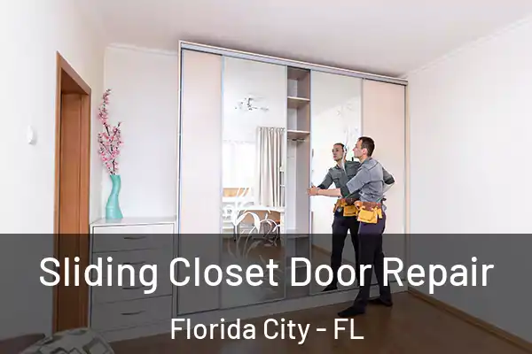 Sliding Closet Door Repair Florida City - FL