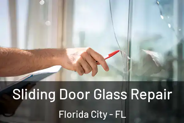 Sliding Door Glass Repair Florida City - FL