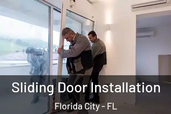  Sliding Door Installation Florida City - FL