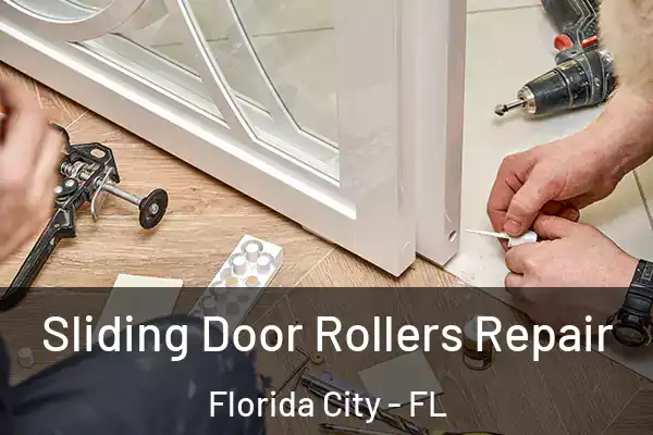 Sliding Door Rollers Repair Florida City - FL