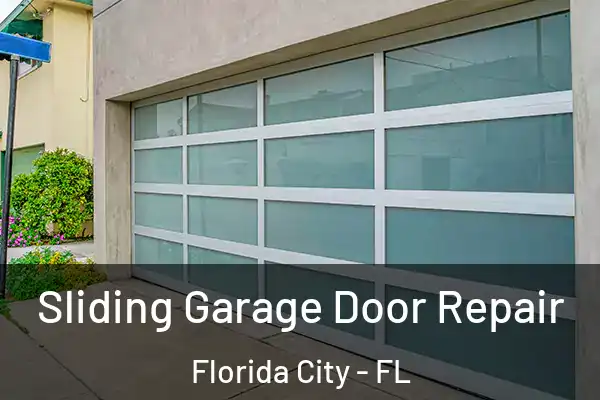 Sliding Garage Door Repair Florida City - FL