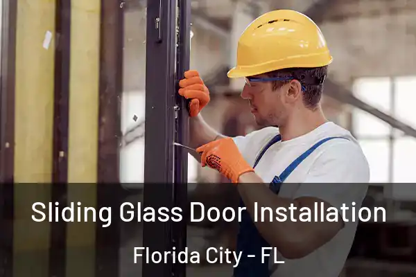 Sliding Glass Door Installation Florida City - FL